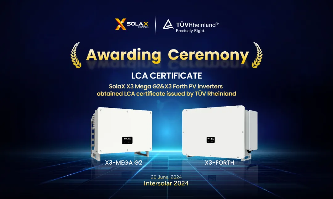SolaX Power's kommerzielle und industrielle PV-Wechselrichter erhalten TÜV Rheinland LCA-Zertifizierung